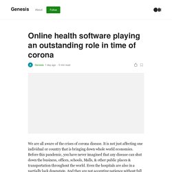 Online health software playing an outstanding role in time of corona