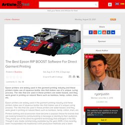 The Best Epson RIP BOOST Software For Direct Garment Printing Article - ArticleTed - News and Articles