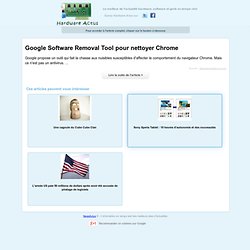 Google Software Removal Tool pour nettoyer Chrome