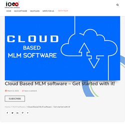Cloud Based MLM software - Get started with it! - Infinite MLM Software