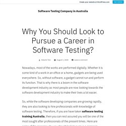 Why You Should Look to Pursue a Career in Software Testing? – Software Testing Company in Australia