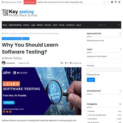 Why You Should Learn Software Testing? - Key Posting