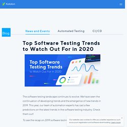 Top Software Testing Trends to Watch Out For in 2020