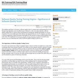 Software Quality Testing Training Virginia – Significance of Software Quality Tester!