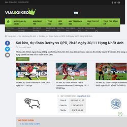 Soi kèo, dự đoán Derby vs QPR, 2h45 ngày 30/11 Hạng Nhất Anh