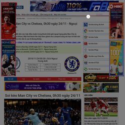 Soi kèo Man City vs Chelsea, 0h30 ngày 24/11 - Ngoại hạng Anh