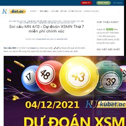 Soi cầu MN 4/12 - Dự đoán XSMN Thứ 7 miễn phí chính xác