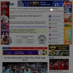 Soi kèo Newcastle vs Man City, 19h30 ngày 30/11 - Ngoại hạng Anh