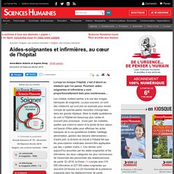 Aides-soignantes et infirmières, au cœur de l'hôpital