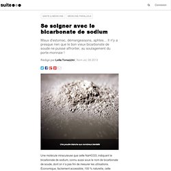 Se soigner avec le bicarbonate de sodium: Nombreux sont les bienfaits de ce composé abrasif entièrement bio
