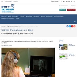 Yad Vashem : Soirées thématiques en ligne