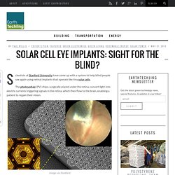 Solar Cell Eye Implants: Sight For The Blind?