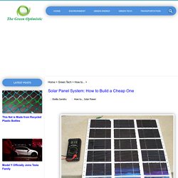 Solar Panel System: How to Build a Cheap One - The Green Optimistic