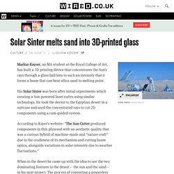 Solar Sinter melts sand into 3D-printed glass