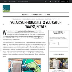 Solar Surfboard Lets You Catch Waves, Power