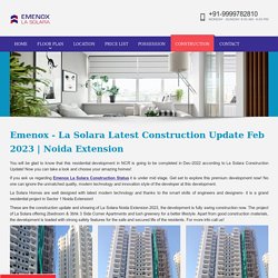 La Solara latest construction update - status july 2021