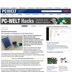 Für Bastler: Solarpanel wird Solarlader - Smartphone-Stromversorgung - PC-WELT Hacks