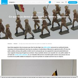 Ce que vous devez savoir avant de vendre vos soldats de collection - Catawiki