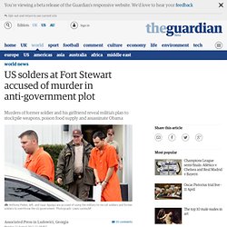 US solders at Fort Stewart accused of murder in anti-government plot