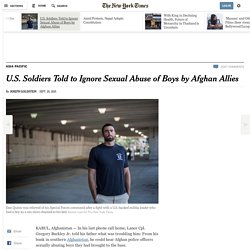 U.S. Soldiers Told to Ignore Sexual Abuse of Boys by Afghan Allies