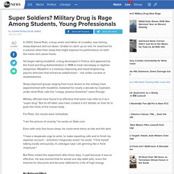 Super Soldiers? Military Drug is Rage Among Students, Young Professionals