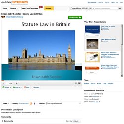 Ehsan Kabir Solicitor - Statute Law in Britain