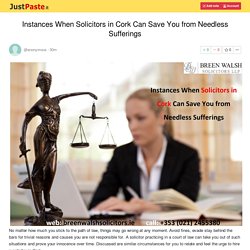 Instances When Solicitors in Cork Can Save You from Needless Sufferings
