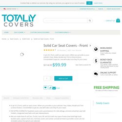 Solid Car Seat Covers - Semi-custom Fit - Front - Will Make Fit ANY Car/Truck/Van/RV/SUV