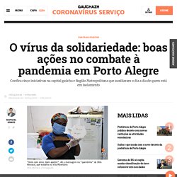 O vírus da solidariedade: boas ações no combate à pandemia em Porto Alegre