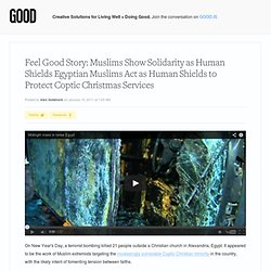 Egyptian Muslims Act as Human Shields to Protect Coptic Christmas Services - Action