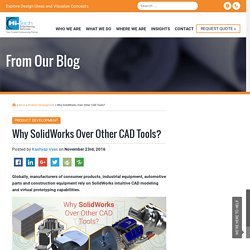 Why SolidWorks Over Other CAD Tools?