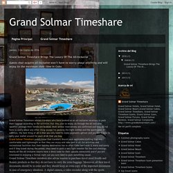 Grand Solmar Timeshare: Grand Solmar Timeshare Brings The Luxury Of The All-Inclusive