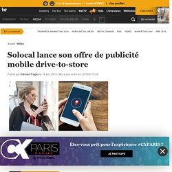 SoLocal lance son offre de publicité mobile drive-to-store