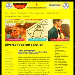 Divorce Problem solution - Famous astrologer for love marriage specialist