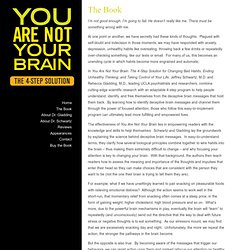 The Book « YOU ARE NOT YOUR BRAIN: The 4-Step Solution for Changing Bad Habits, Ending Unhealthy Thinking, and Taking Control of Your Life