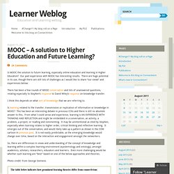 MOOC – A solution to Higher Education and Future Learning