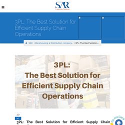 3PL: The Best Solution for Efficient Supply Chain Operations