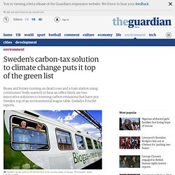 Sweden's carbon-tax solution to climate change puts it top of the green list