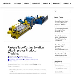 Unique Tube Cutting Solution Also Improves Product Tracking - Hautau