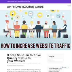 3 Step Solution to Drive Quality Traffic to your Website