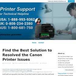 Find the Best Solution to Resolve the Canon Printer Issues