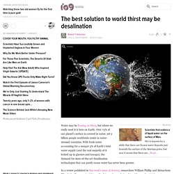 The best solution to world thirst may be desalination
