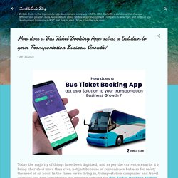 How does a Bus Ticket Booking App act as a Solution to your Transportation Business Growth?