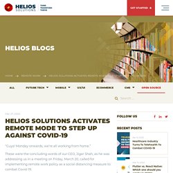 Helios Solutions Activates Remote Mode to Step Up Against Covid-19