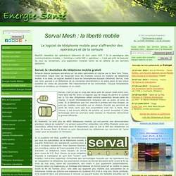 Serval Mesh : la liberté du mobile