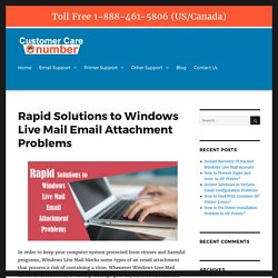 Rapid Solutions to Windows Live Mail Email Attachment Problems – Number Customer Care