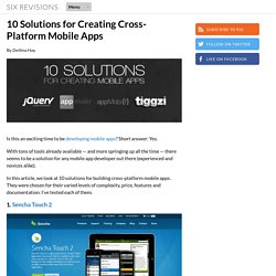 10 Solutions for Creating Cross-Platform Mobile Apps