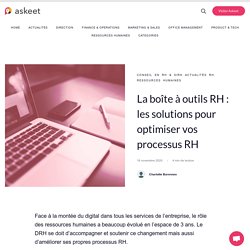 La boîte à outils RH : les solutions pour optimiser vos processus RH