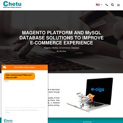 Chetu Solutions │ Magento Platform and MySQL Database Integration