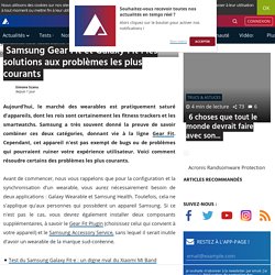 Samsung Gear Fit et Galaxy Fit : les solutions aux problèmes les plus courants